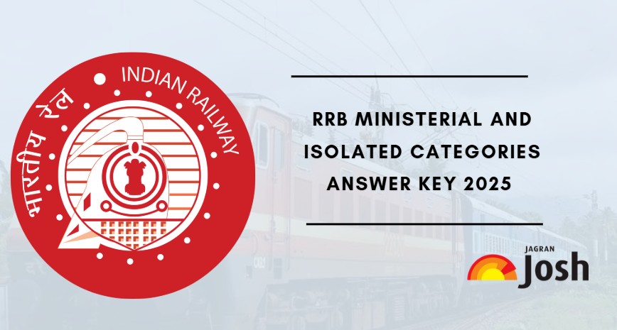 RRB Ministerial and Isolated Categories Answer Key 2025 Soon: Know Expected Date, Steps to Download Answer Key 