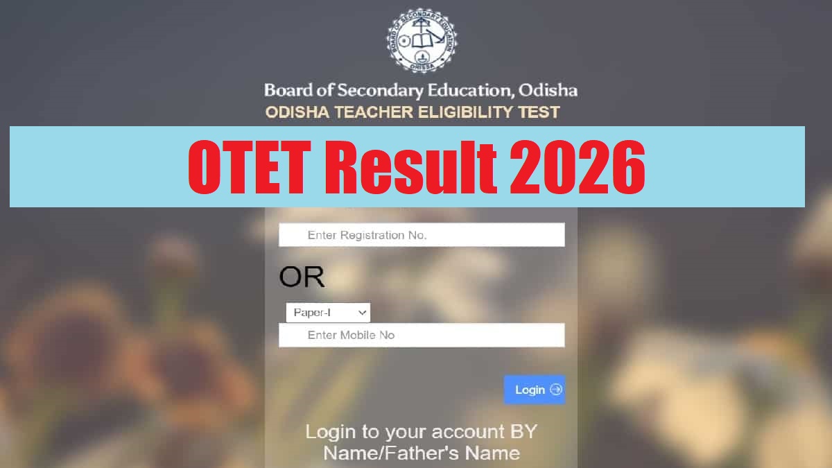 OTET Result 2026 Out: Download Odisha TET Result PDF
