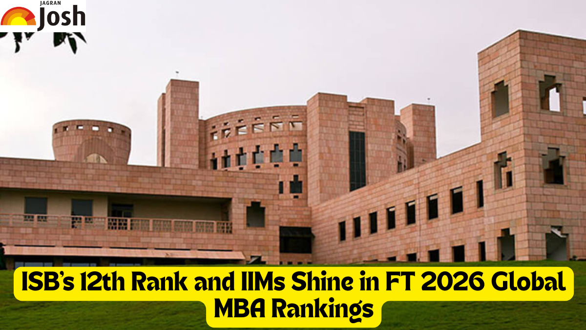 ISB's 12th Rank and IIMs Shine in FT 2026 Global MBA Rankings - Jagran Josh