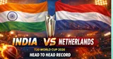 India vs Netherlands T20 World Cup 2026: Head to Head Record