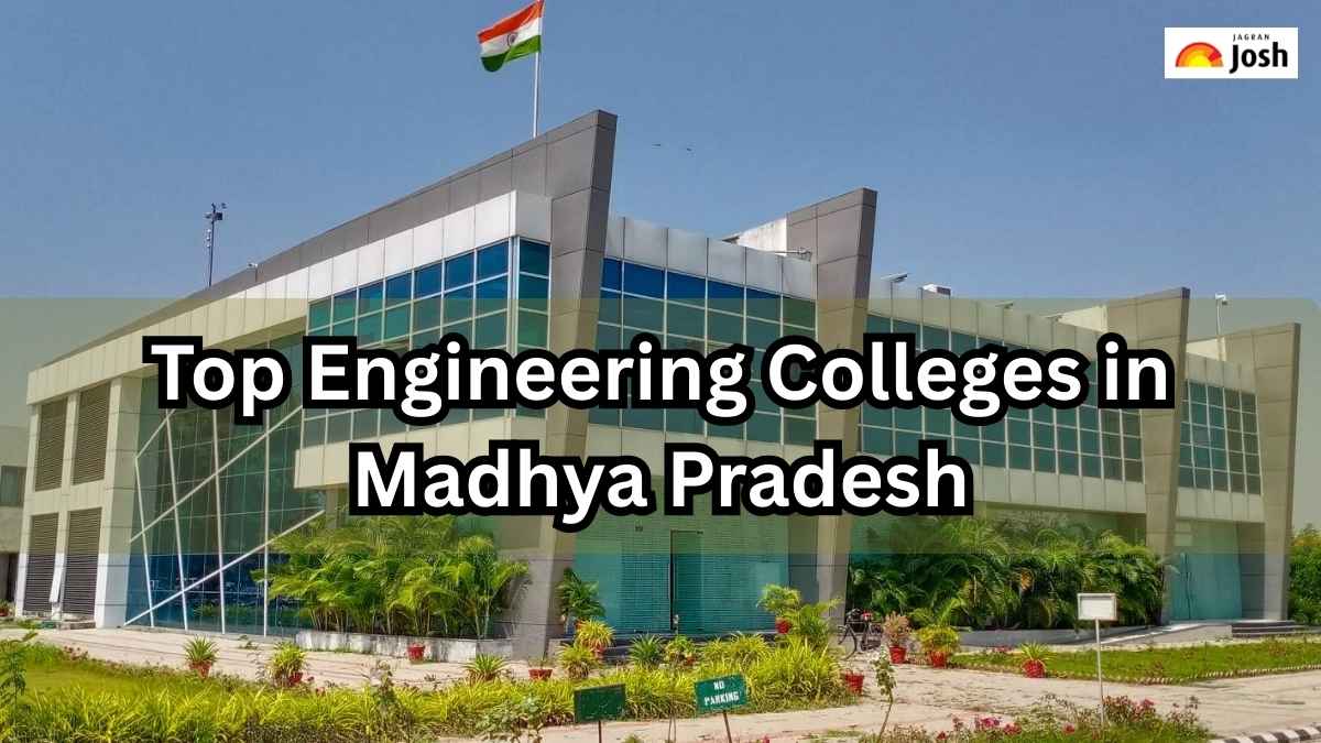 Which Are The Top Engineering Colleges in Madhya Pradesh? - Jagran Josh