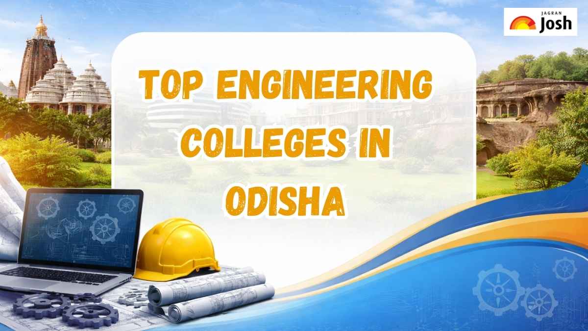 Which Are the Top Engineering Colleges in Odisha? - Jagran Josh