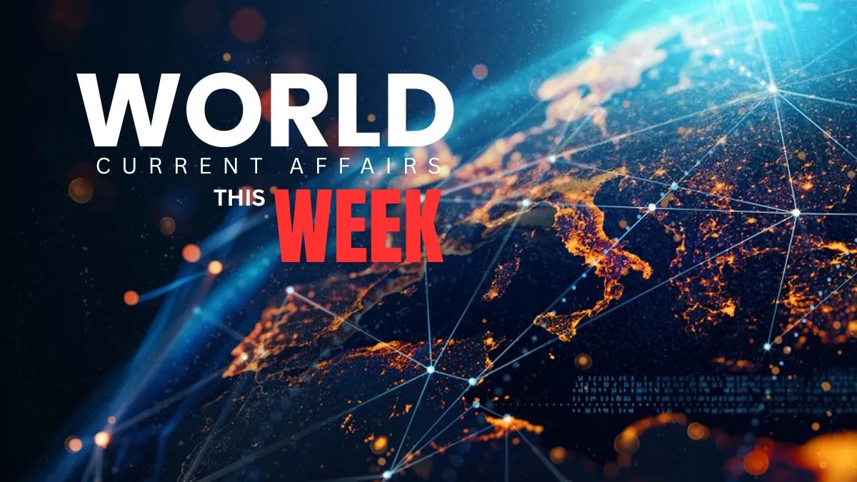 World Current Affairs This Week: LAMITIYE 2026, US-Reliance $300B Refinery, and India's First GI-Tagged Joha Rice Export