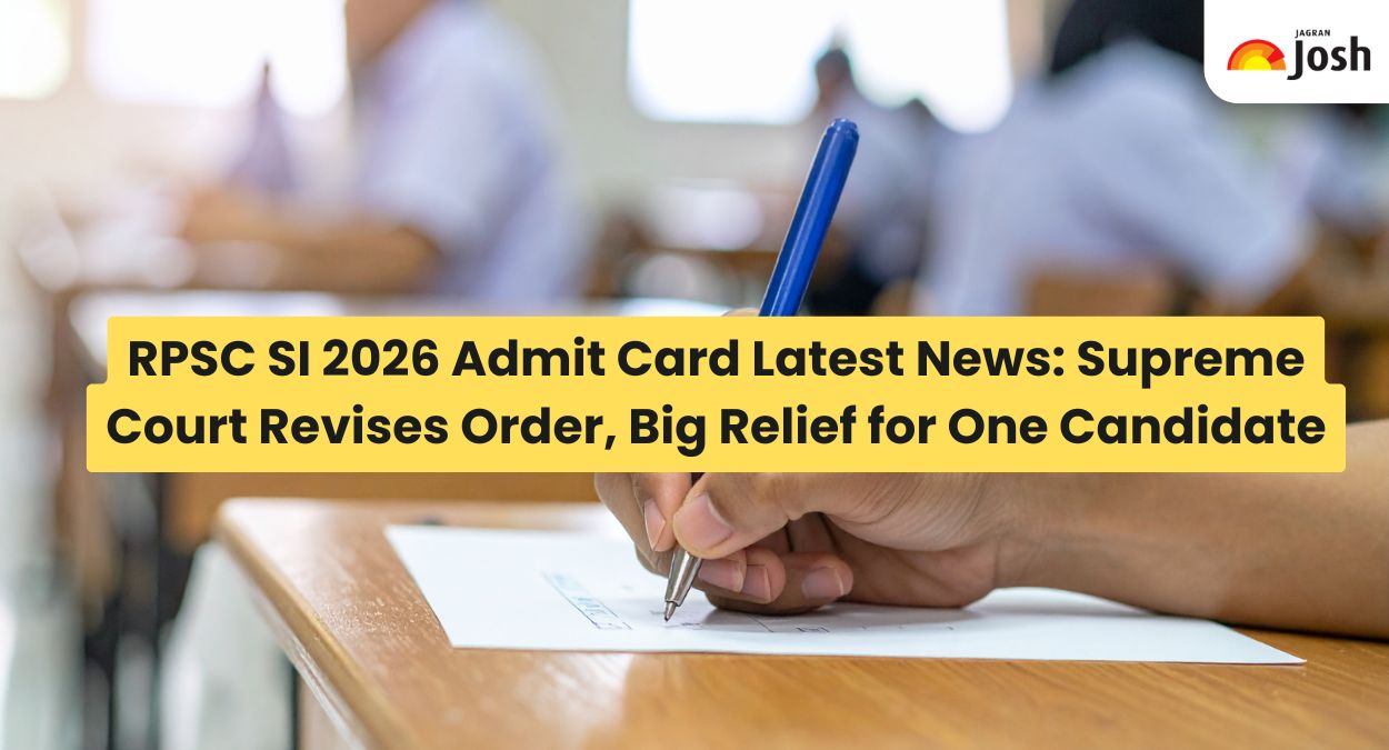 RPSC SI 2026 Admit Card Latest News: Supreme Court Revises Order, Big Relief for One Candidate