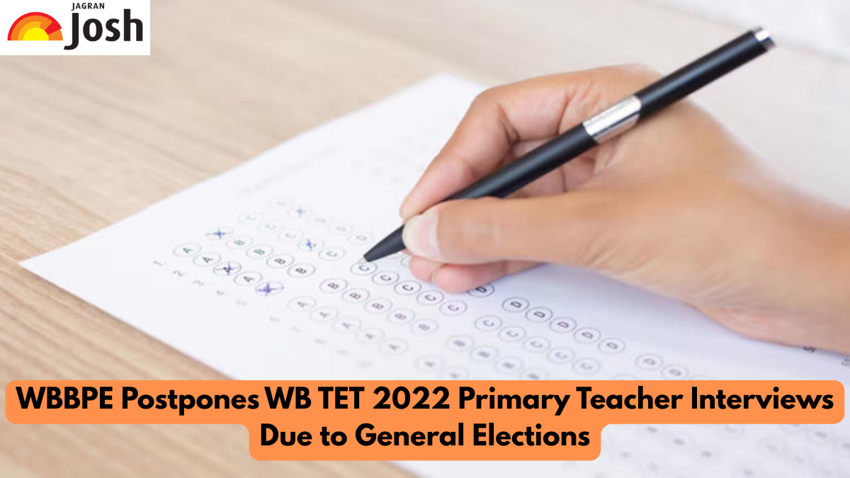 WBBPE Postpones WB TET 2022 Primary Teacher Interviews Due to General Elections