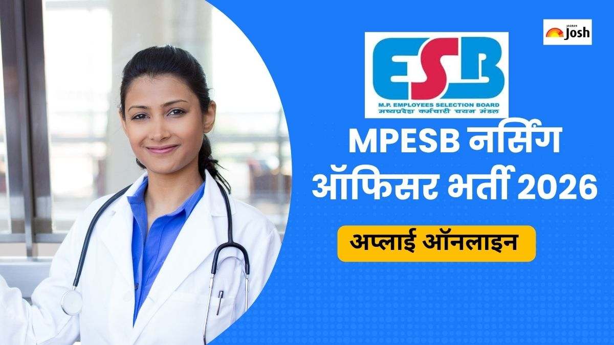 MPESB Nursing Officer Vacancy 2026: एमपी में नर्सिंग ऑफिसर के 2317 पदों पर ऑनलाइन आवेदन