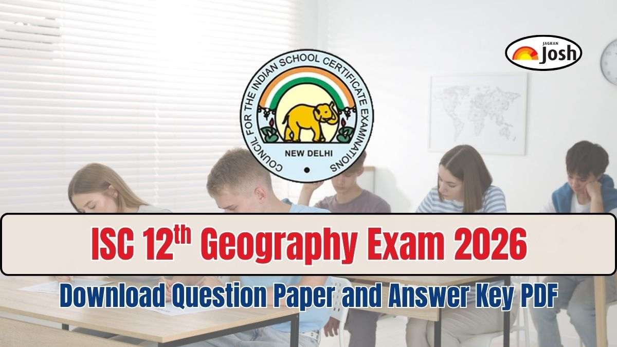 ISC Class 12 Geography Exam 2026: Download Question Paper and Answer Key PDF