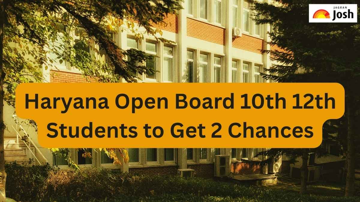 Haryana Open Board 10th 12th Students to Get 2 Chances, Board introduces Dual Exams