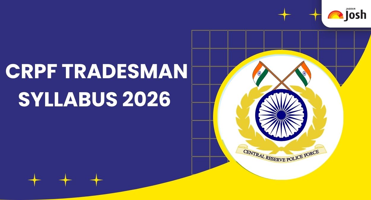 CRPF Tradesman Syllabus 2026: Check Detailed Subject-Wise Syllabus & Exam Pattern
