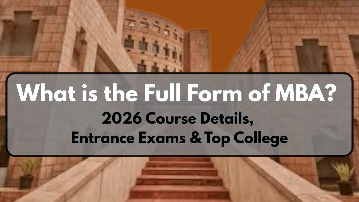 What is the Full Form of MBA? 2026 Course Details, Entrance Exams & Top College - Jagranjosh.com