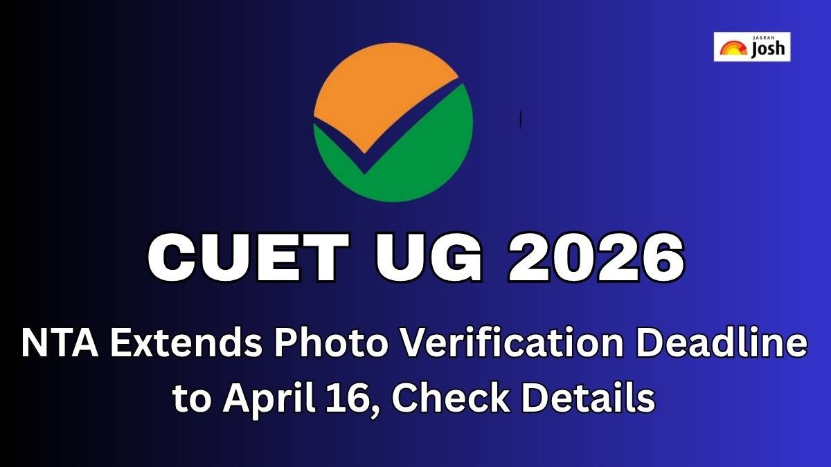 NTA Extends Photo Verification Deadline to April 16, Check Details