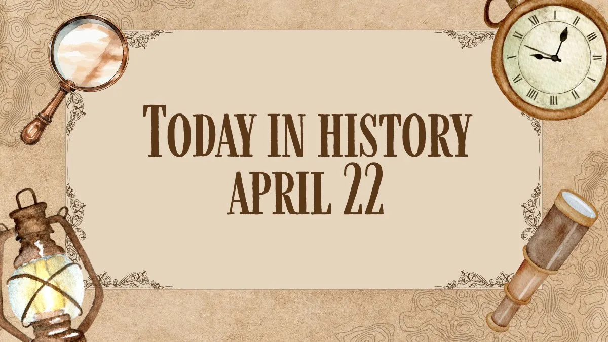 This Day in History: April 22