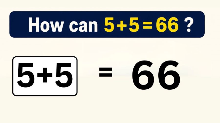 How can 5+5=66
