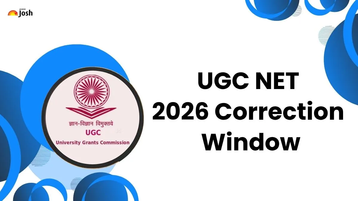 Test Window Ugc Net UGC NET 2026 Correction Window: यूजीसी नेट एप्लीकेशन फॉर्म में सुधार का ...