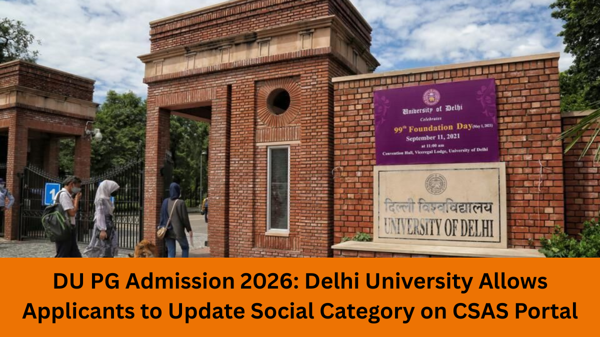 DU PG Admission 2026: Delhi University Allows Applicants to Update ...