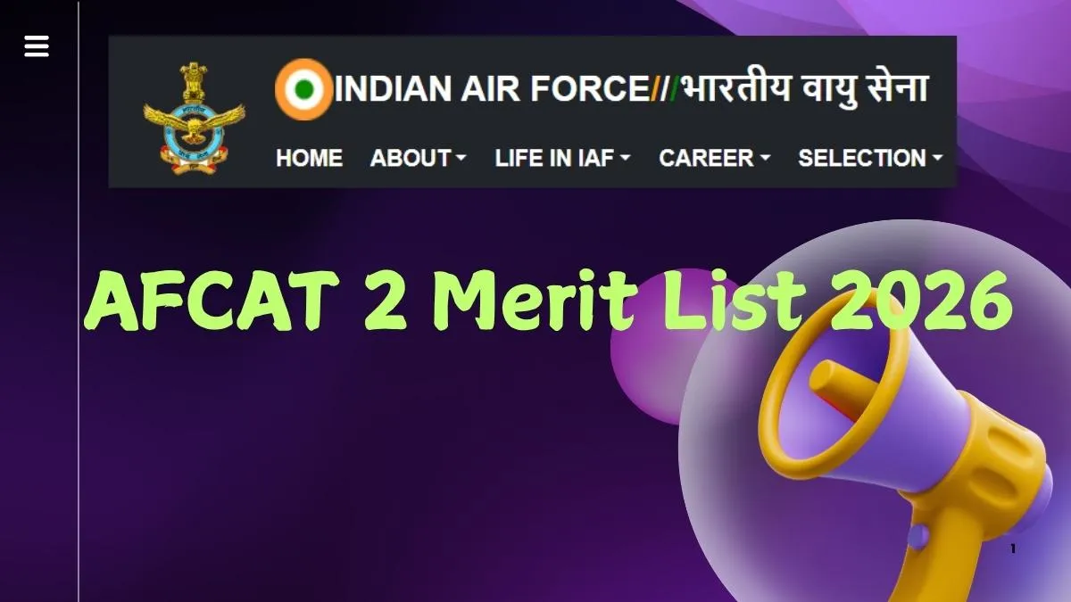 AFCAT 2 Merit List 2026 Out at afcat.cdac.in: Check Topper List, Result PDF And More Details Here