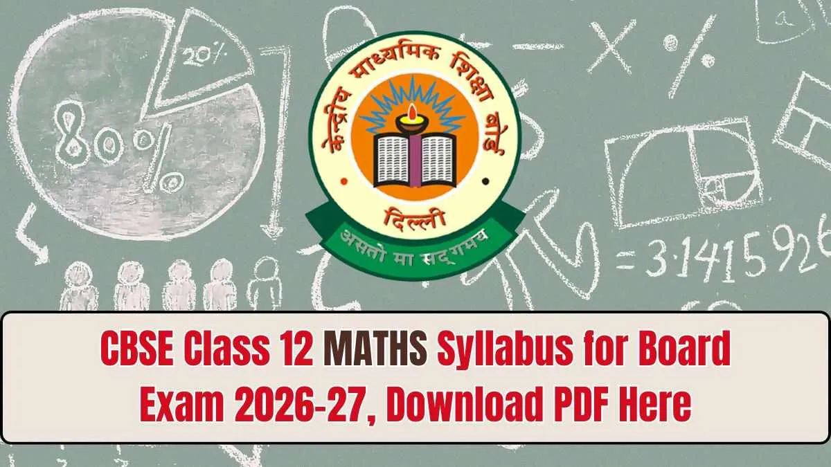 CBSE Class 12 Maths Syllabus for Board Exam 2026-27, Download PDF Here
