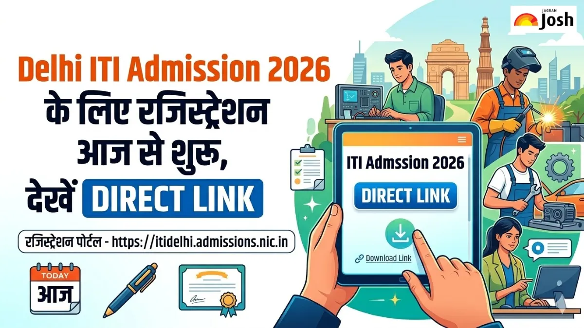Delhi ITI Admission 2026 के लिए रजिस्ट्रेशन आज से शुरू, जानें टॉप ...