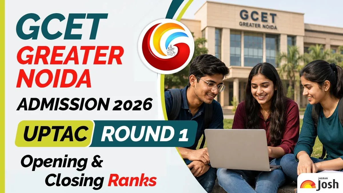 GCET Greater Noida Admission 2026: UPTAC Round 1 Opening & Closing Ranks