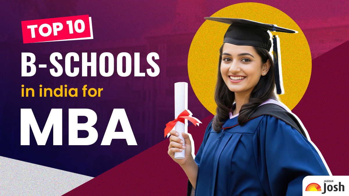 Top 10 B-Schools For MBA in India 2026 For Business Administration - Jagran Josh