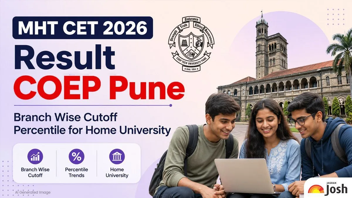 MHT CET 2026 Result COEP Pune: Branch Wise Cutoff Percentile for Home University - Jagran Josh