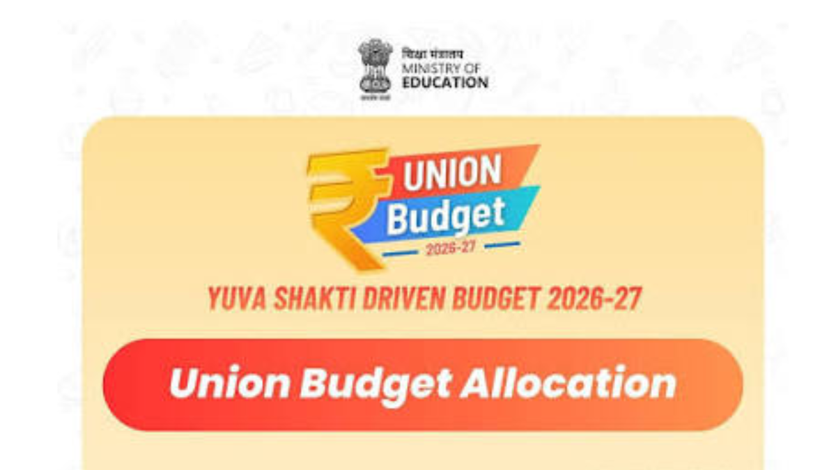 Union Budget 2026–27: Higher Education Allocation Boosted by 11.28% to Modernize Campuses