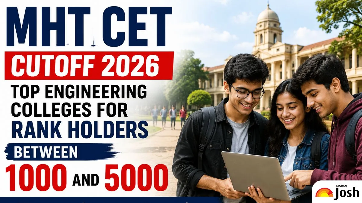 MHT CET Cutoff 2026: Top Engineering College for Rank Holders Between 1000 and 5000 - Jagran Josh