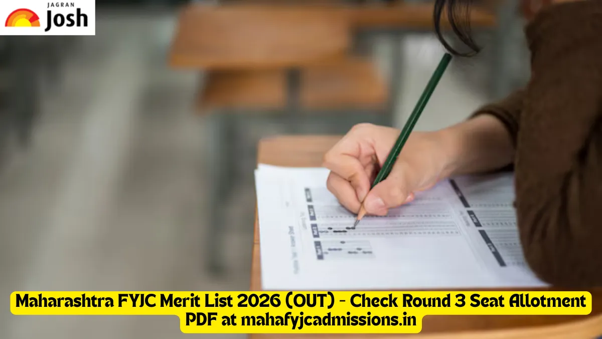 Maharashtra FYJC Merit List 2026 (OUT) - Check Round 3 Seat Allotment PDF at mahafyjcadmissions.in - Jagran Josh
