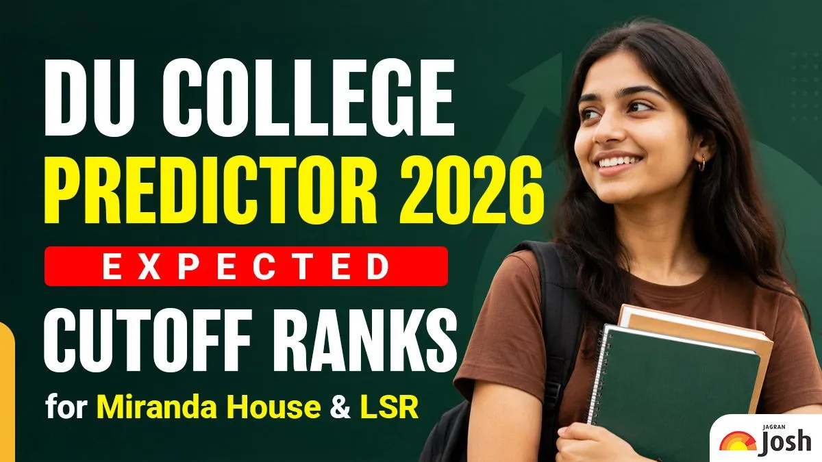 DU College Predictor 2026: Expected Cutoff Ranks for Miranda House & LSR