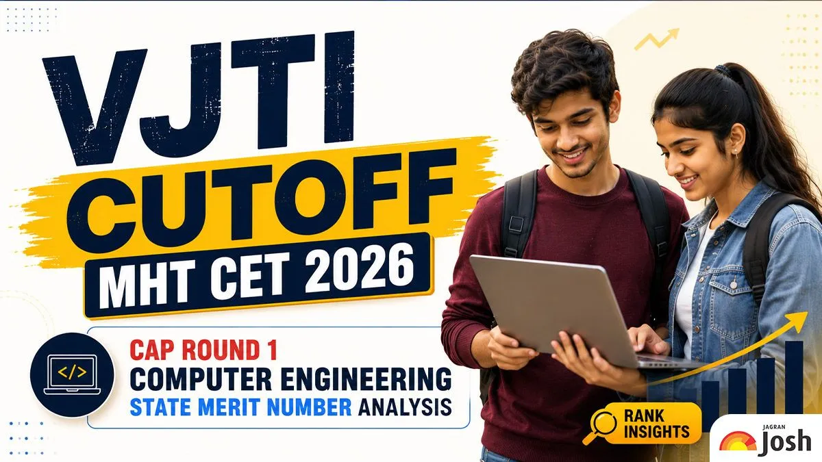 VJTI Cutoff MHT CET 2026: CAP Round 1 Computer Engineering State Merit Number Analysis - Jagran Josh