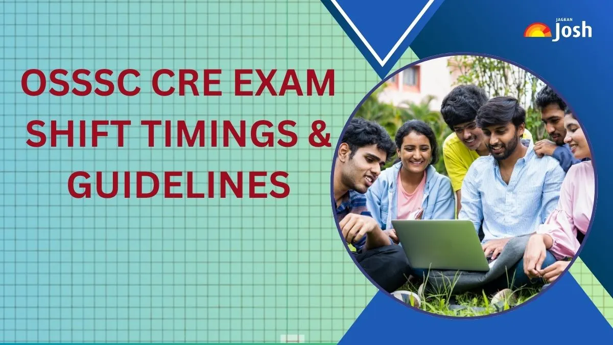 OSSSC CRE Exam 2026: Check Shift Timings and Exam Day Guidelines