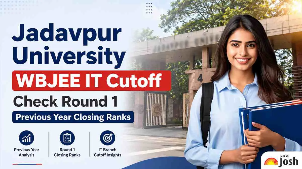 Jadavpur University WBJEE IT Cutoff: Check Round 1 Previous Year Closing Ranks