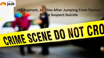 JEE Aspirant, 18, Dies After Jumping From Flyover In Rajasthan's Kota, Police Suspect Suicide JEE Aspirant, 18, Dies After Jumping From Flyover In Rajasthan's Kota, Police Suspect Suicide