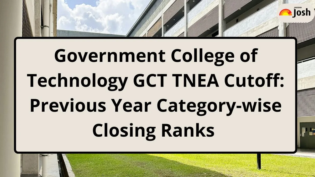 Government College of Technology GCT TNEA Cutoff: Previous Year ...