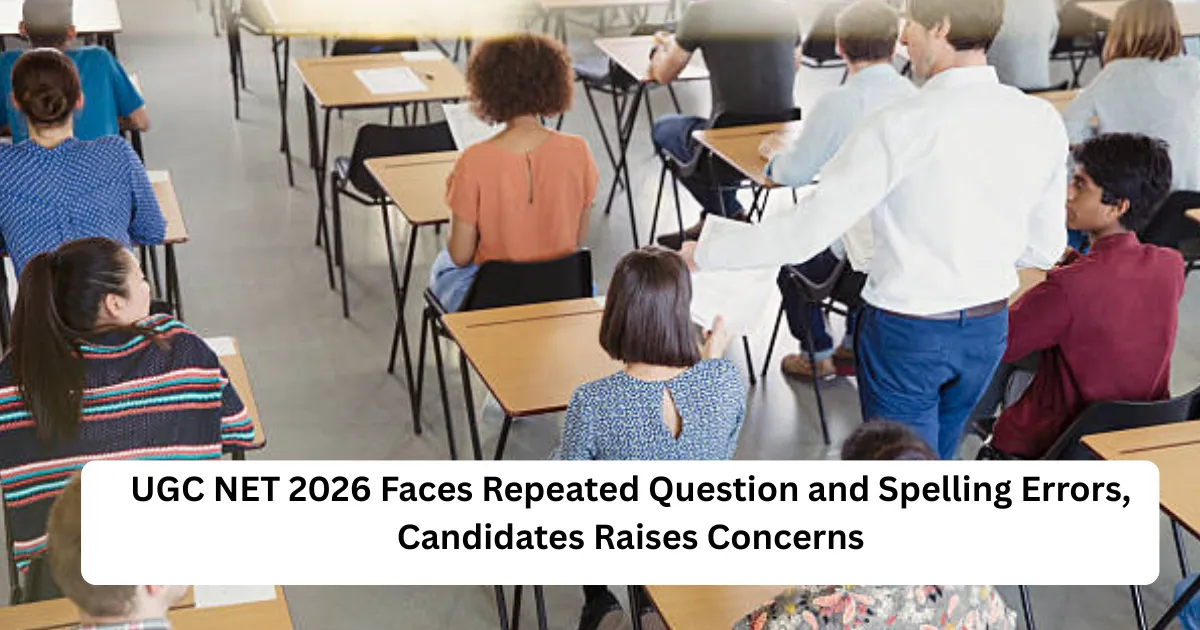 UGC NET 2026 Faces Repeated Question and Spelling Errors, Candidates Raises Concerns