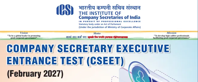 ICSI CSEET February 2027 Registrations Begin at icsi.edu; Check Important Dates - Link Here