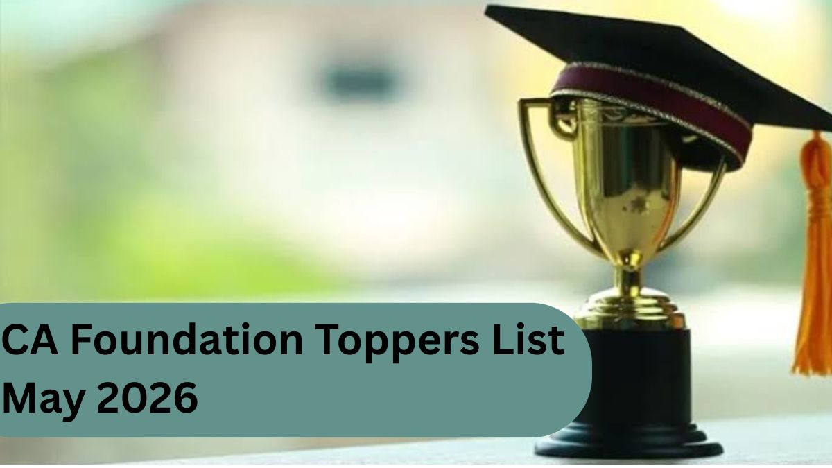 CA Foundation May Result 2026 Toppers List; Sakshi Jain Secures AIR Rank 1