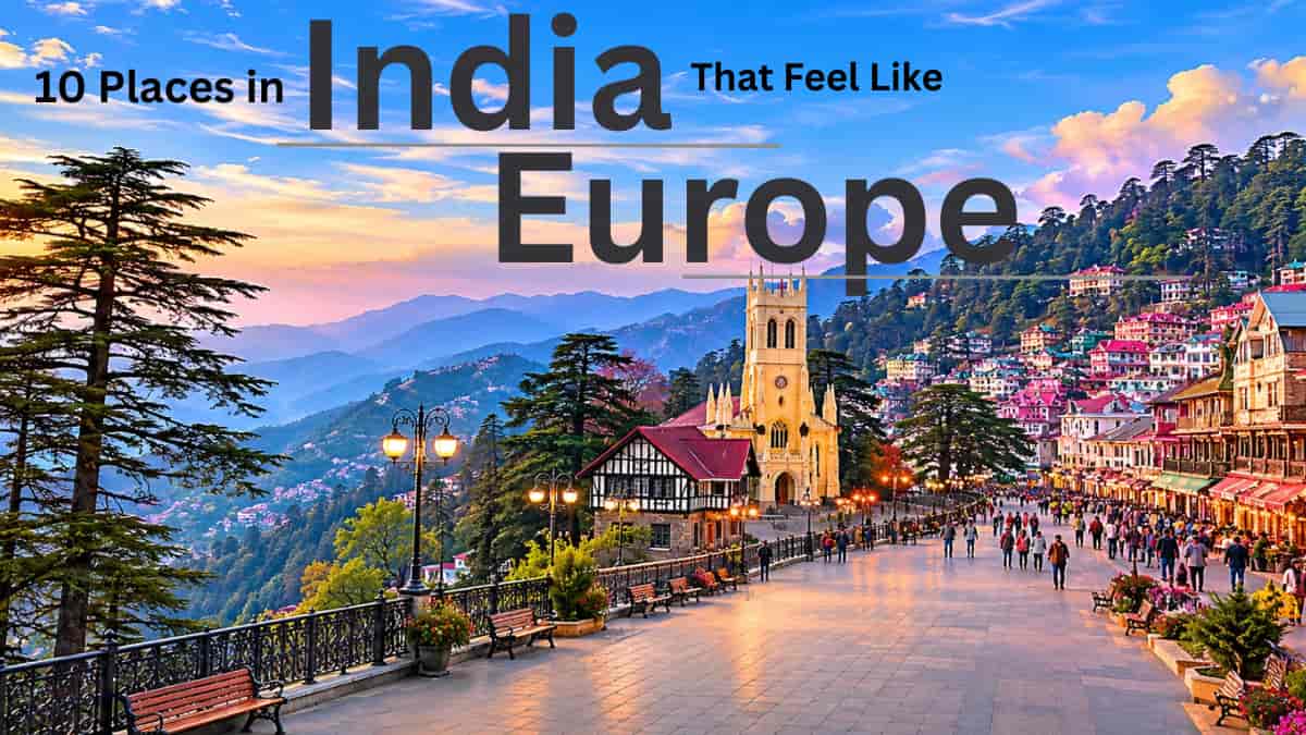 Top 10 Places in India That Feel Like Europe During the Monsoon in 2026