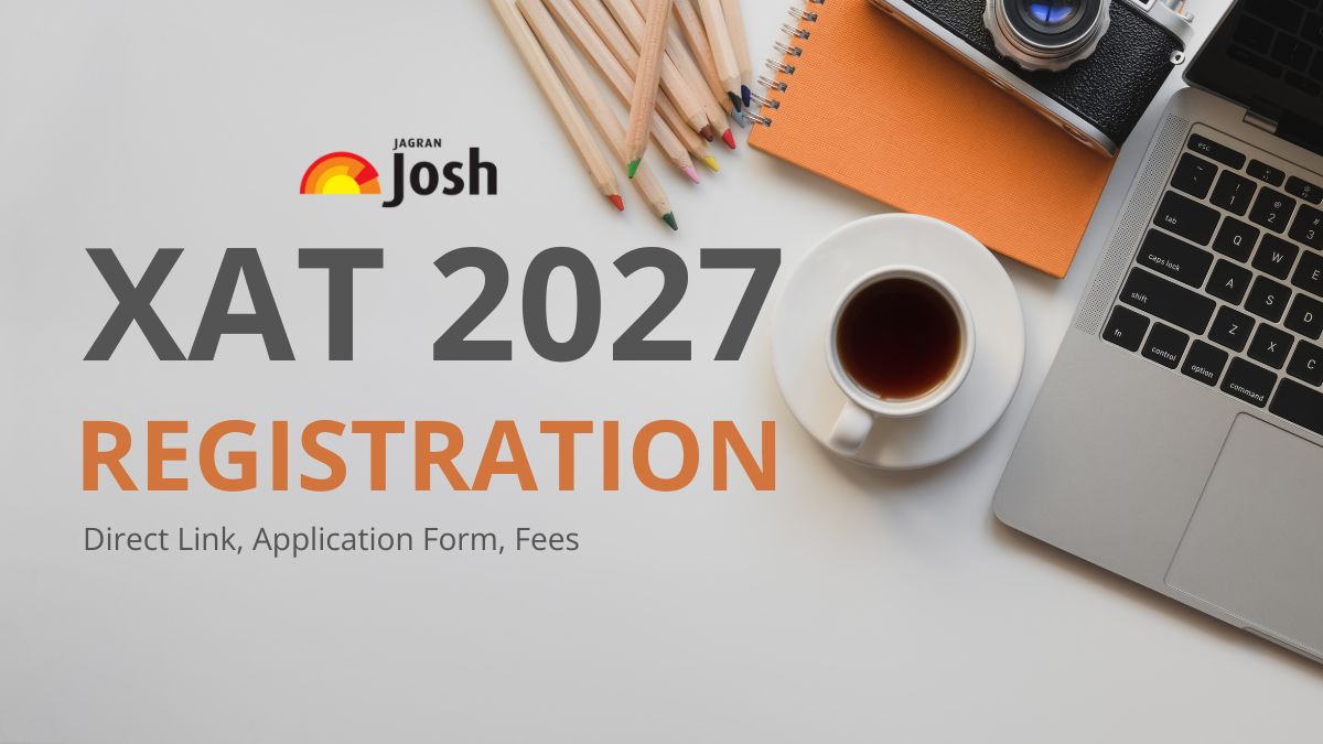 XAT 2027: Application Form (July 15), Exam Date, Eligibility, Syllabus, Pattern, Question Papers, Preparation - Jagran Josh