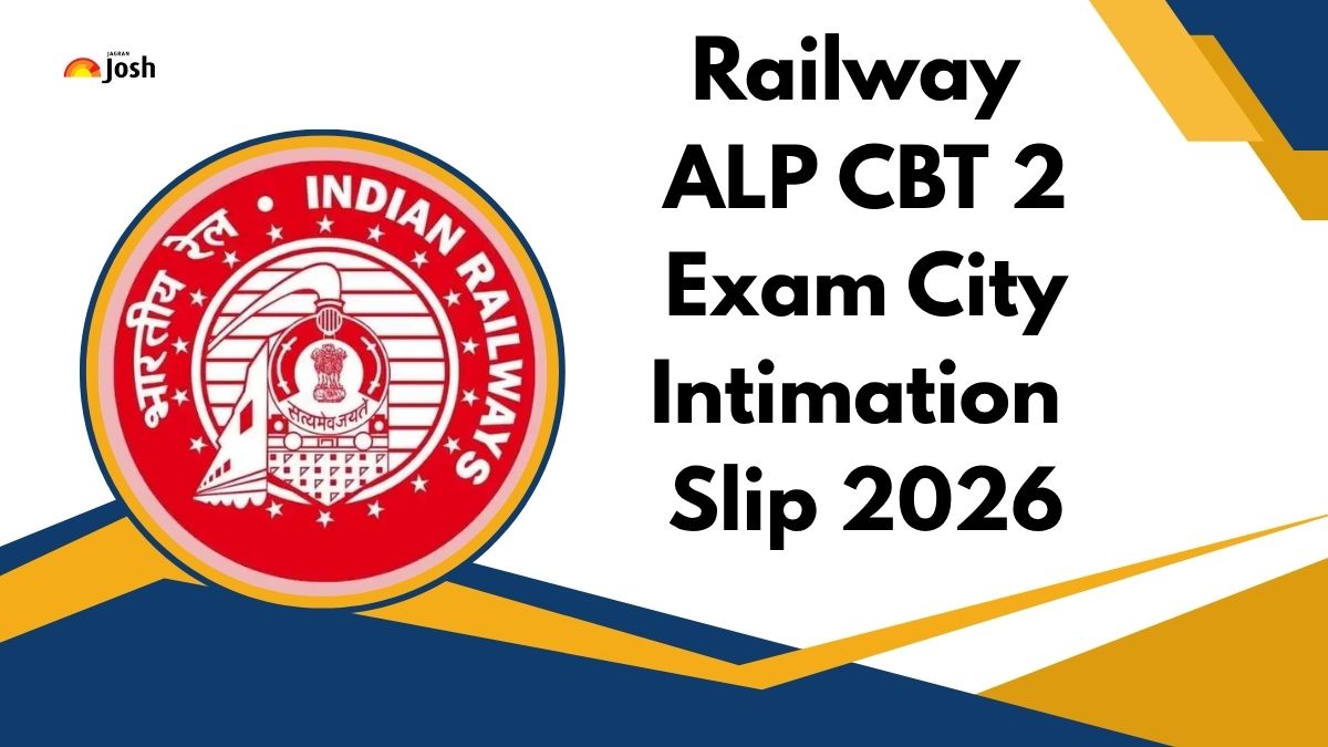 Railway ALP CBT 2 Exam City Intimation Slip 2026: रेलवे एएलपी सीबीटी 2 एग्जाम सिटी स्लिप जारी, इस लिंक से करें डाउनलोड