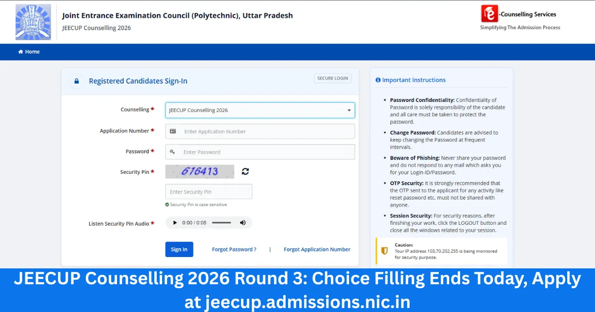 JEECUP Counselling 2026 Round 3: Choice Filling Ends Today, Apply at jeecup.admissions.nic.in