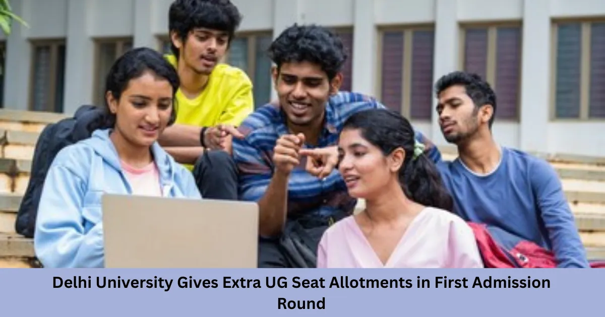Delhi University Gives Extra UG Seat Allotments in First Admission Round