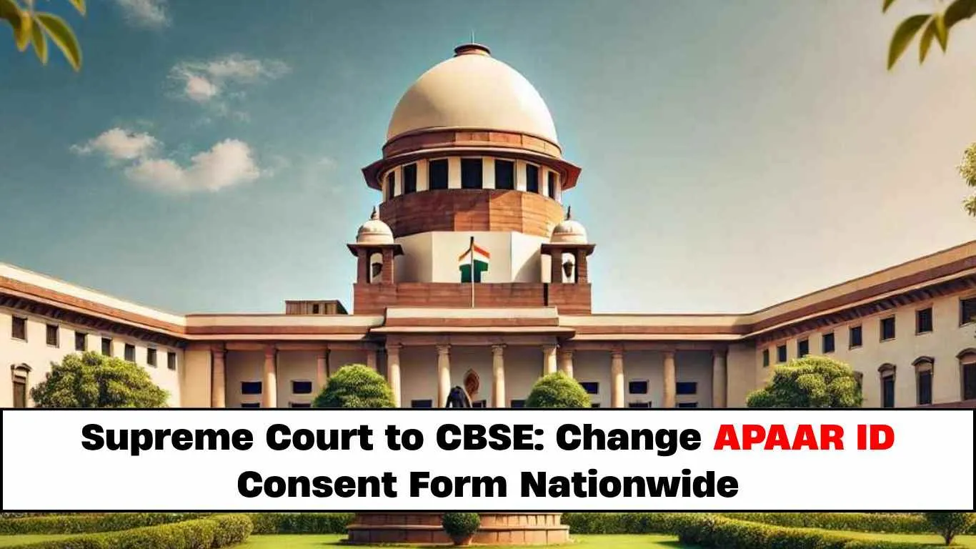 Supreme Court to CBSE: Change APAAR ID Consent Form Nationwide