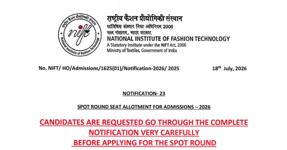 NIFT Counseling 2026: Spot Round Registration Last Date Today, Apply Online at nift.ac.in