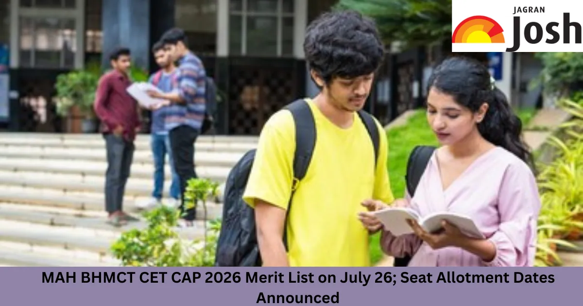 MAH BHMCT CET CAP 2026 Merit List on July 26; Seat Allotment Dates Announced