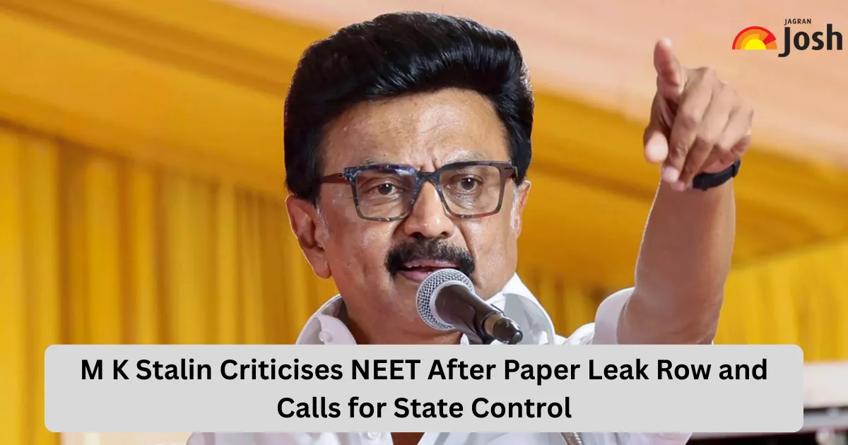 M K Stalin Criticises NEET After Paper Leak Row and Calls for State Control