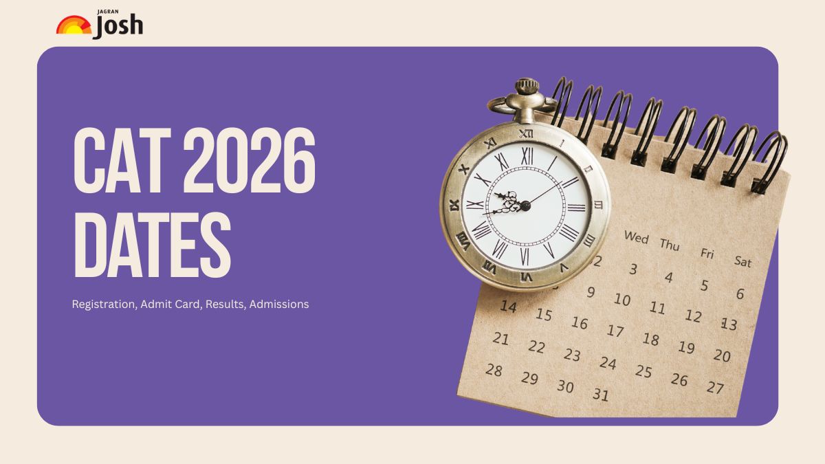 CAT Exam Date 2026 (Soon): Check Registration, Admit Card, Result Dates - Jagran Josh