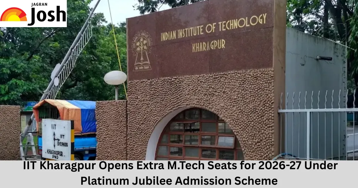 IIT Kharagpur Opens Extra M.Tech Seats for 2026-27 Under Platinum Jubilee Admission Scheme