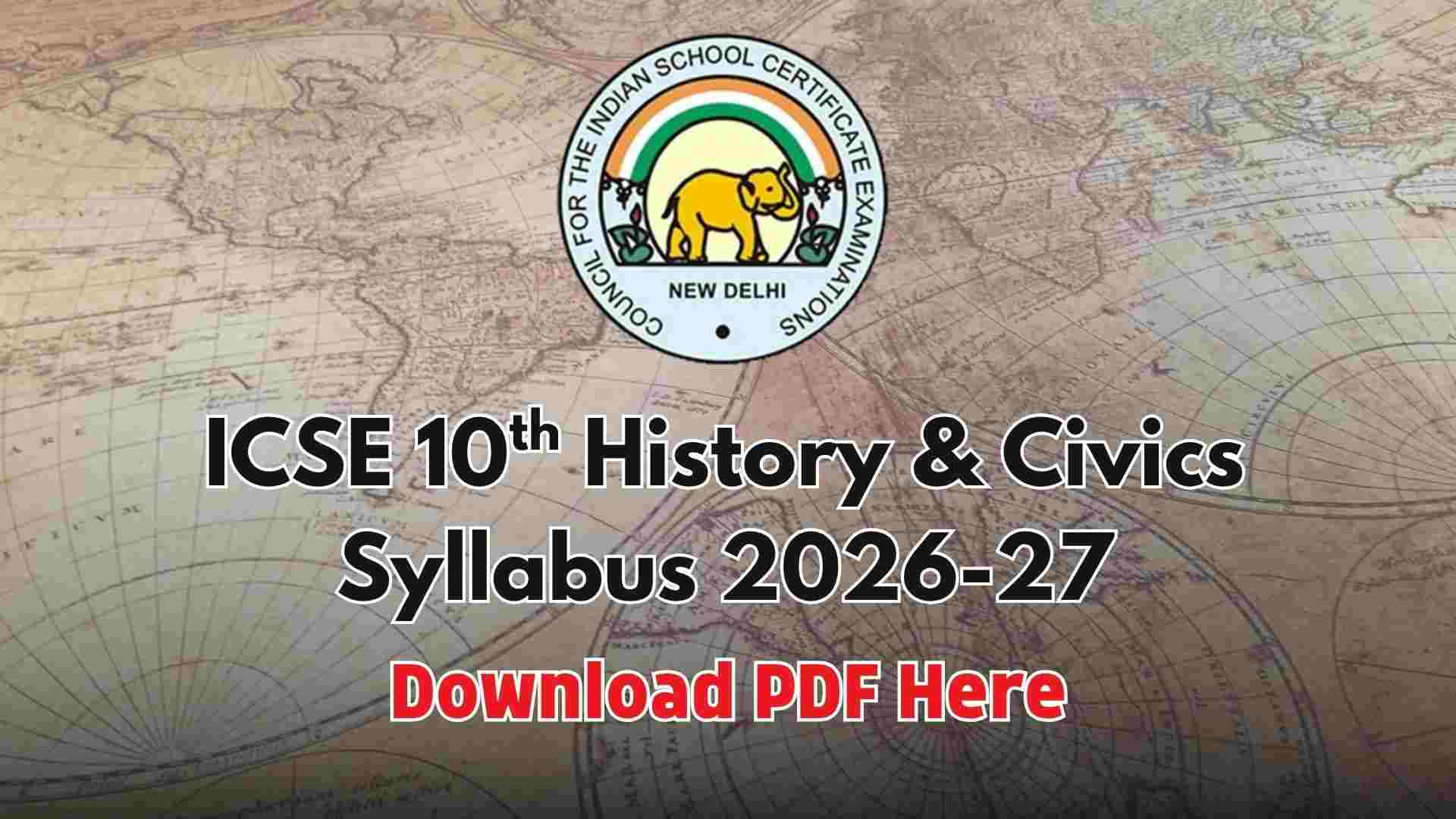 ICSE Class 10 History and Civics Syllabus 2026-27