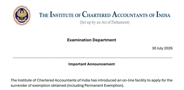 ICAI CA 2026: Facility to Surrender Exemption for CA Intermediate September and Final November Exams at icai.org, Notice Here